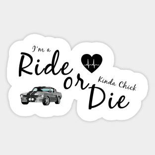 Ride or Die Kinda Chick Sticker